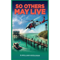 So Others May Live