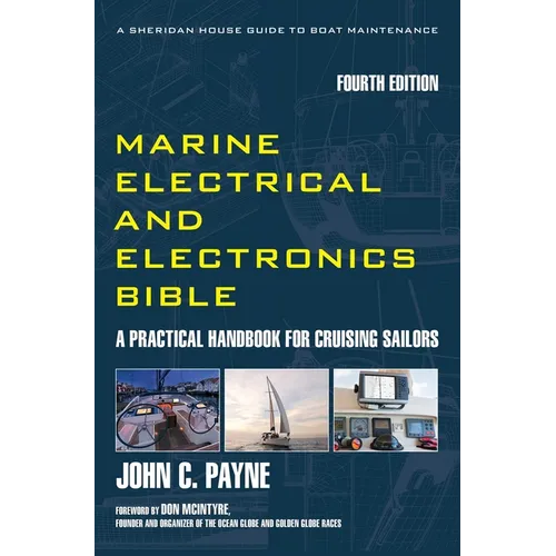 Marine Electrical and Electronics Bible: A Practical Handbook for Cruising Sailors