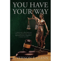 You Have Your Way