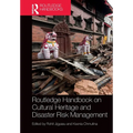 Routledge Handbook on Cultural Heritage and Disaster Risk Management