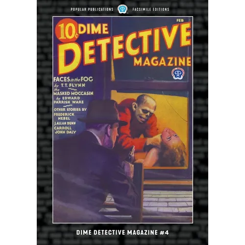 Dime Detective Magazine #4: Facsimile Edition