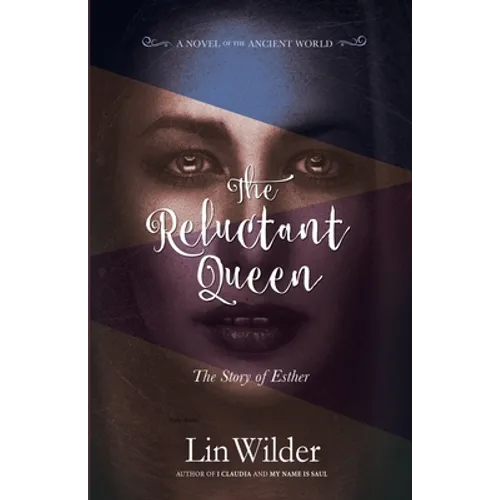 The Reluctant Queen: The Story of Esther