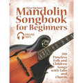 Mandolin Songbook for Beginners - 100 Timeless Folk and Children Songs with Tabs and Chords