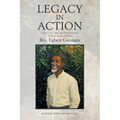 Legacy in Action: How One Man Transformed a Generation of Men Brother Egbert Germain