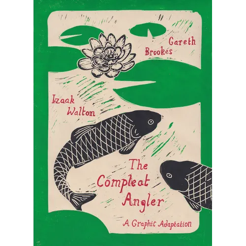 The Compleat Angler: A Graphic Adaptation