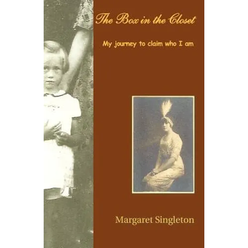 The Box in the Closet: My Journey to Claim Who I Am