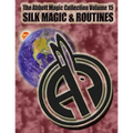 The Abbott Magic Collection Volume 15: Silk Magic & Routines