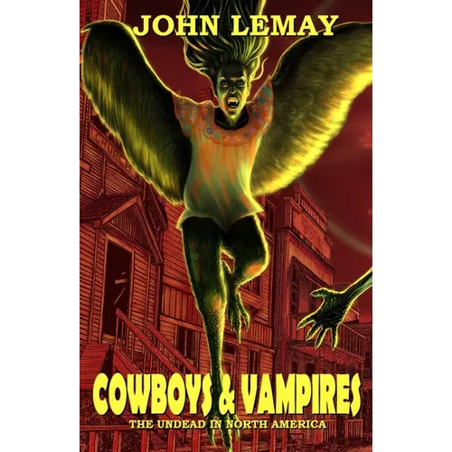 Cowboys & Vampires: The Undead in North America