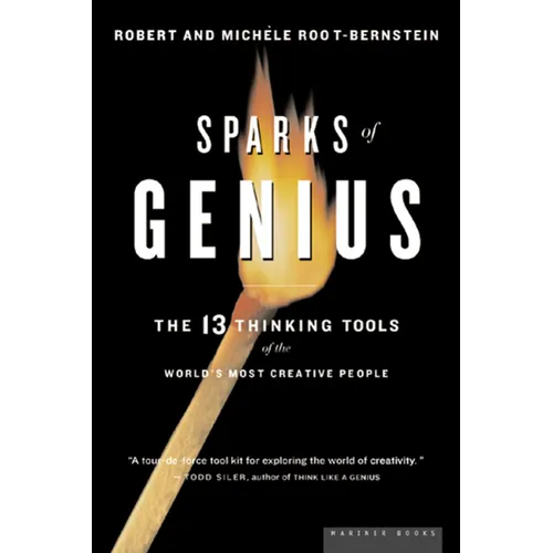 Sparks of Genius: The Thirteen Thinking Tools of the World's Most Creative People