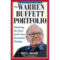 The Warren Buffett Portfolio: Mastering the Power of the Focus Investment Strategy