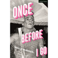 Once Before I Go