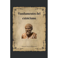 Fundamentos del Estoicismo