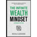 The Infinite Wealth Mindset (Extended Edition): Unveiling The Spiritual And Mental Path To Infinite Wealth