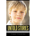 Untold Stories: How I Survived a Child Porn Ring
