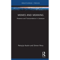 Memes and Meaning: Presence and Transcendence in Literature