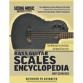 Bass Guitar Scales Encyclopedia: Fast Reference for the Scales You Need in Every Key