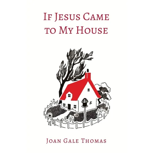 If Jesus Came to My House [Illustrated in Color]