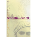 Wisdom of the Sadhu: Teachings of Sundar Singh