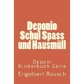 Deponio Schul Spass und Hausmüll