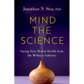 Mind the Science: Saving Your Mental Health from the Wellness Industry