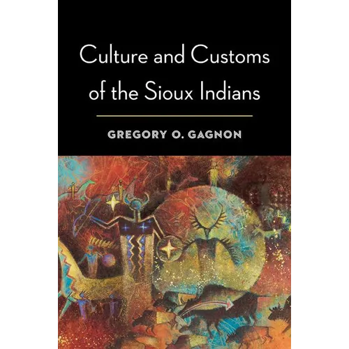 Culture and Customs of the Sioux Indians