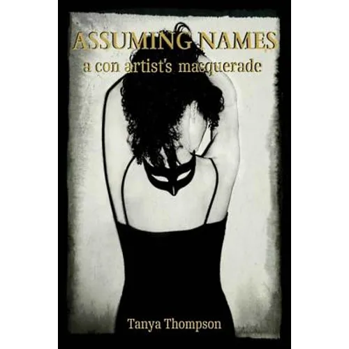 Assuming Names: a con artist's masquerade