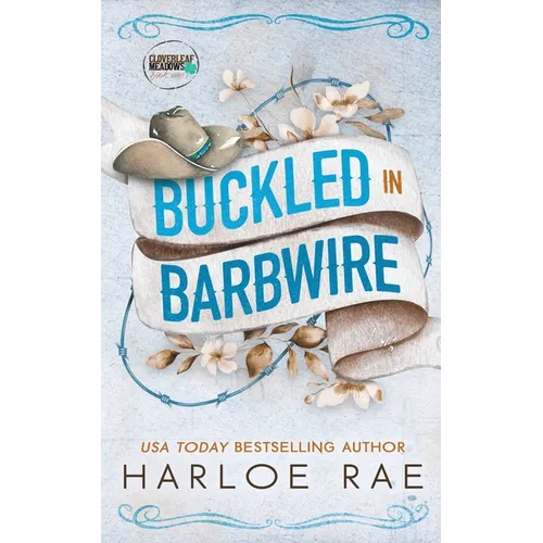 Buckled in Barbwire: An Enemies to Lovers Small Town Standalone Romance