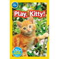 Play, Kitty! (National Geographic Kids Readers, Pre-Reader)