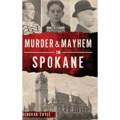 Murder & Mayhem in Spokane