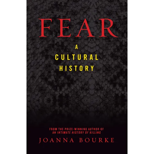 Fear: A Cultural History