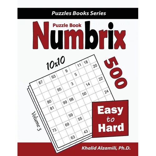 Numbrix Puzzle Book: 500 Easy to Hard (10x10)