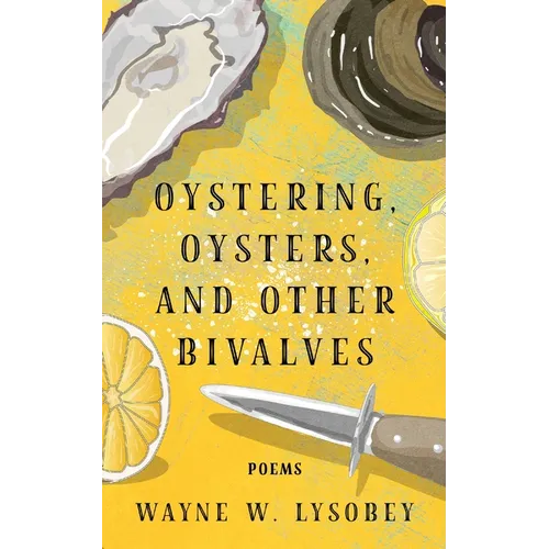 Oystering, Oysters, And Other Bivalves
