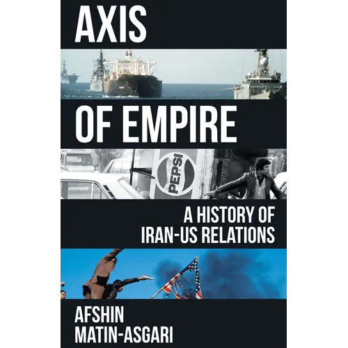 Axis of Empire: A History of Iranus Relations
