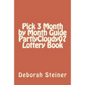 Pick 3 Month by Month Guide PartlyCloudy07 Lottery Book