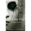 Eyes On You: A Ghost Story
