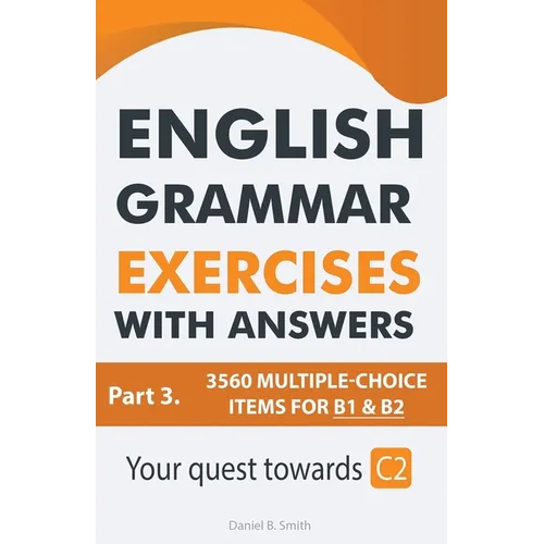 English Grammar Exercises With Answers Part 3: Your Quest Towards C2