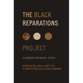 The Black Reparations Project: A Handbook for Racial Justice
