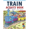Train Activity Book For Kids 4-8: 41Pages for Make Free Time Useful, Improve Problem Solving Games, Confidence for Kids and Fun Together