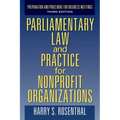 Parliamentary Law and Practice for Nonprofit Organizations: Preparation and Procedure for Business Meetings Third Edition