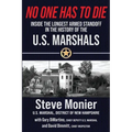No One Has To Die: Inside The Longest Armed Standoff in the History of the U.S. Marshals