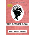 The Bonnet Book: Diary of an Orphan Train Hatmaker