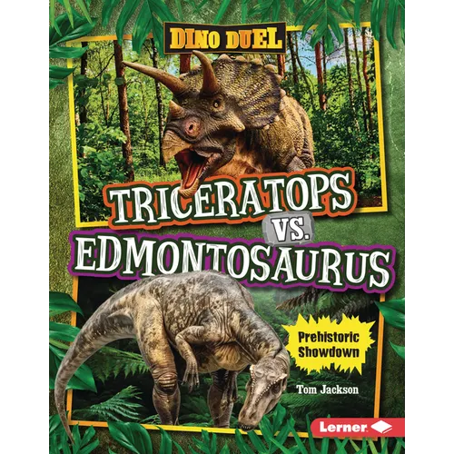 Triceratops vs. Edmontosaurus: Prehistoric Showdown