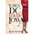 When DC Loved Iowa