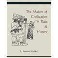 The Makers of Civilization in Race & History