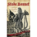 Stede Bonnet: Charleston's Gentleman Pirate