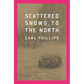 Scattered Snows, to the North: Poems