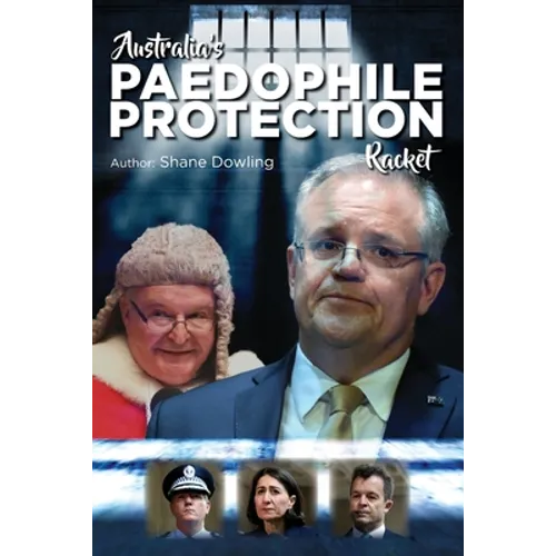 Australia's Paedophile Protection Racket
