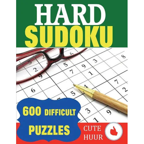 Hard Sudoku: 600 Difficult Puzzles