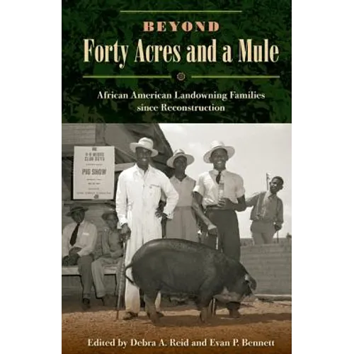 Beyond Forty Acres and a Mule: African American Landowning Families Since Reconstruction
