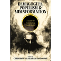 Demagogues, Populism and Misinformation: A Guide to Combating Dark Ideas